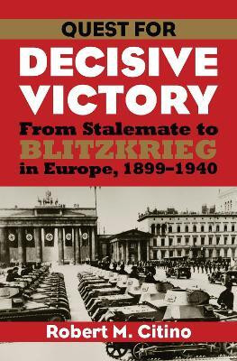 Quest for Decisive Victory(English, Paperback, Citino Robert M.)