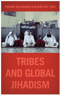 Tribes and Global Jihadism(English, Paperback, unknown)