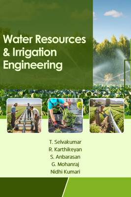 Water Resource Management & Irrigation Engineering(Paperback, Dr. T. Selvakumar , Dr. R. Karthikeyan , S. Anbarasan , Dr. G. Mohanra , Er. Nidhi Kumari)