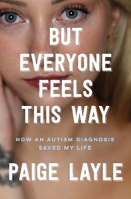 But Everyone Feels This Way(English, Paperback, Layle Paige)