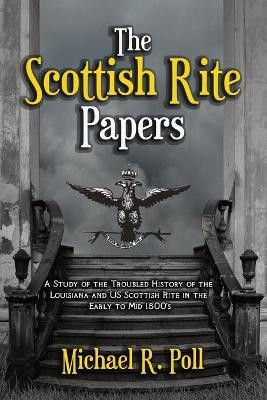 The Scottish Rite Papers(English, Paperback, Poll Michael R)