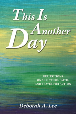 This Is Another Day(English, Paperback, Lee Deborah A)