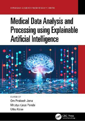 Medical Data Analysis and Processing using Explainable Artificial Intelligence(English, Hardcover, unknown)