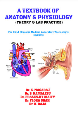 A Textbook of Anatomy & Physiology  - THEORY & LAB PRACTICE(English, Hardcover, Dr K Nagaraj Prasenjit Maity Dr Dr)