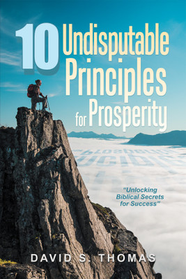 10 Undisputable Principles for Prosperity(English, Hardcover, Thomas David S)