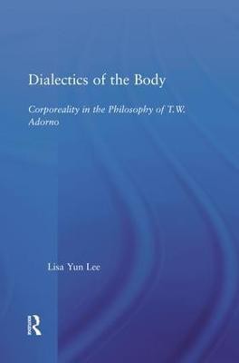 Dialectics of the Body(English, Paperback, Lee Lisa Yun)