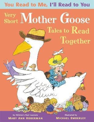 You Read to Me, I'll Read to You: Very Short Mother Goose Tales to Read Together(English, Paperback, Hoberman Mary Ann)