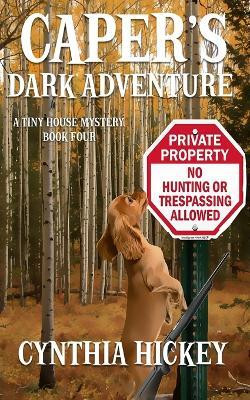 Caper's Dark Adventure(English, Paperback, Hickey Cynthia)