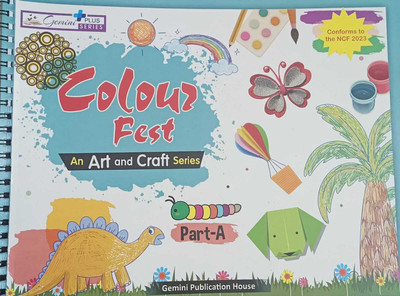 COLOUR FEST AN ART AND CRAFT SERIES PART-A(kolkata, GEMINI PUBLICATION HOUSE)