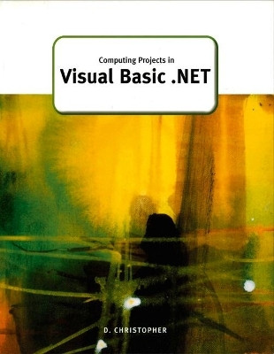 Computing Projects in Visual Basic .Net(English, Paperback, Christopher Derek)