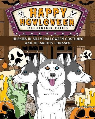 Huskies Happy Howloween Coloring Book(English, Paperback, Paperland)