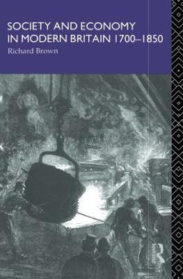 Society and Economy in Modern Britain 1700-1850(English, Paperback, Brown Richard)