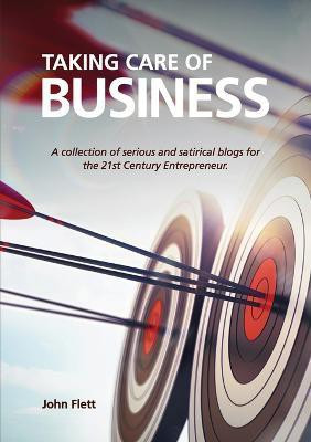 Taking Care of Business(English, Paperback, Flett John)