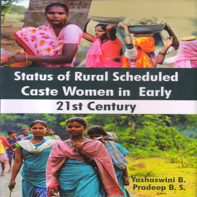 Status of Rural Scheduled Caste Women in Early 21st Century(Hardcover, Yashaswini B., Pradeep B. S.)