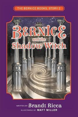 Bernice and the Shadow Witch(English, Paperback, Ricca Brandt)