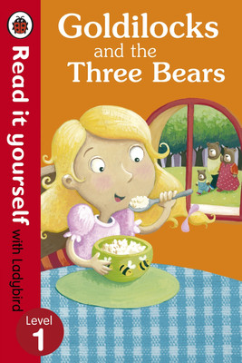 Goldilocks and the Three Bears - Read It Yourself with Ladybird(English, Hardcover, Ladybird)