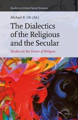 The Dialectics of the Religious and the Secular(English, Electronic book text, unknown)