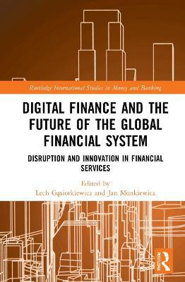 Digital Finance and the Future of the Global Financial System(English, Hardcover, unknown)