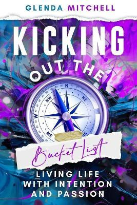 Kicking Out The Bucket List(English, Paperback, Mitchell Glenda)