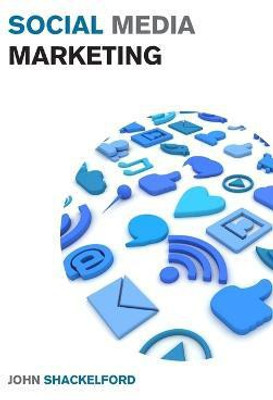 Social Media Marketing(English, Paperback, Shackelford John)