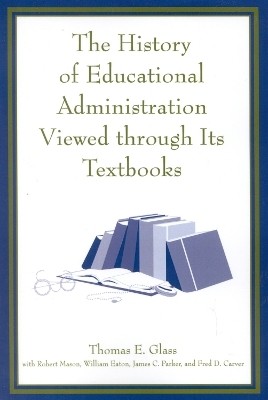The History of Educational Administration Viewed Through Its Textbooks(English, Paperback, unknown)
