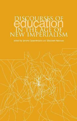 Discourses of Education in the Age of New Imperialism(English, Electronic book text, unknown)