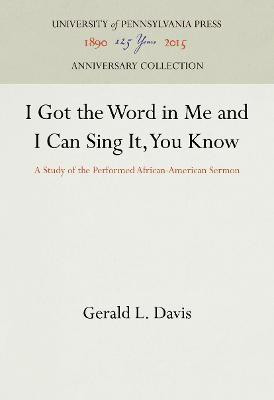 I Got the Word in Me and I Can Sing It, You Know(English, Electronic book text, Davis Gerald L.)