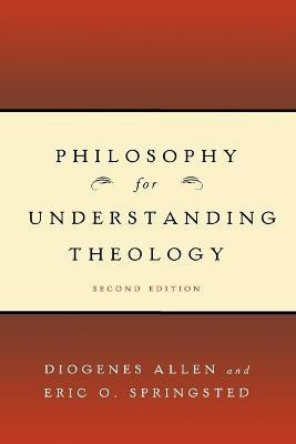 Philosophy for Understanding Theology, Second Edition(English, Paperback, Allen Diogenes)