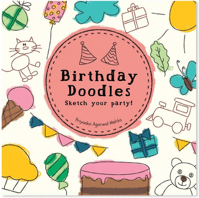 Birthday Doodles  - Toddler Art Series by SAM & MI | Fun Activity Book for Kids | Interactive Early Learning for Preschool Children (Ages 3-6)(English, Paperback, Priyanka Agarwal Mehta)