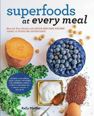 Superfoods at Every Meal(English, Paperback, Pfeiffer Kelly)
