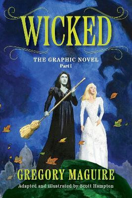 Wicked: The Graphic Novel Part 1(English, Paperback, Maguire Gregory)