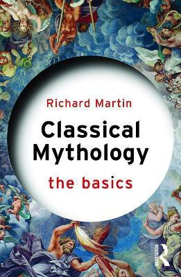 Classical Mythology: The Basics(English, Paperback, Martin Richard)