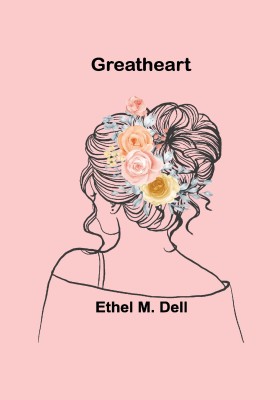 Greatheart(Paperback, Ethel M. Dell)