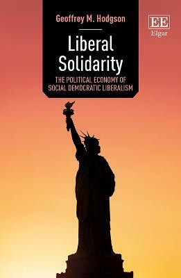 Liberal Solidarity(English, Paperback, Hodgson Geoffrey M.)