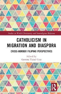 Catholicism in Migration and Diaspora(English, Hardcover, unknown)