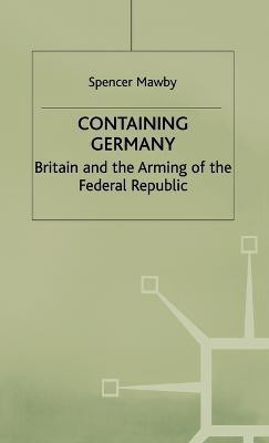 Containing Germany(English, Hardcover, Mawby S.)