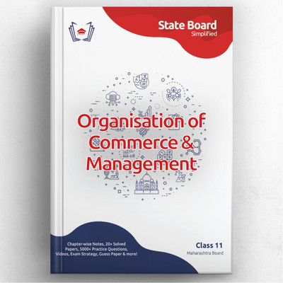 Maharashtra State Board Simplified: Class 11 Organisation of Commerce & Management(Paperback, Gyaniversity Editorial Board)