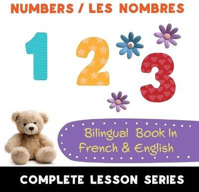 Numbers - Les Nombres - Bilingual Book In French & English(English, Paperback, Delsooz Shirin)