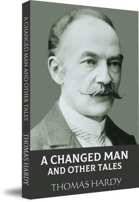 A Changed Man, And Other Tales(Paperback, Thomas Hardy)