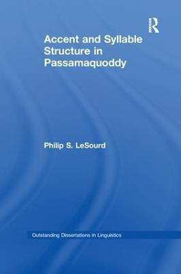 Accent & Syllable Structure in Passamaquoddy(English, Paperback, LeSourd Philip S.)