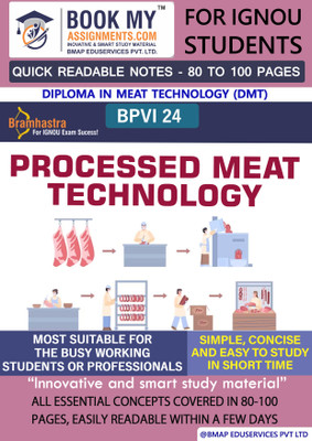 IGNOU BPVI 24 Processed Meat Technology Quick Readable Notes | Important Topic-wise Conceptual Notes |Diploma in Meat Technology (DMT)(Paperback, BMA Publication)