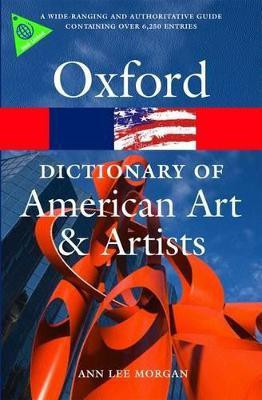 Oxford Dictionary of American Art and Artists(English, Paperback, Morgan Anne Lee)