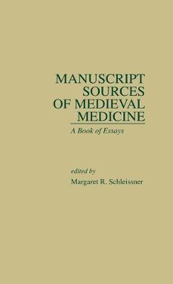 Manuscript Sources of Medieval Medicine(English, Electronic book text, unknown)