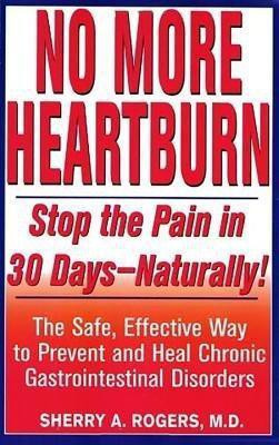 No More Heartburn(English, Paperback, Rogers Sherry A.)