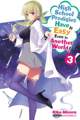 High School Prodigies Have It Easy Even in Another World!, Vol. 3 (light novel)(English, Paperback, Thrasher Nathaniel)