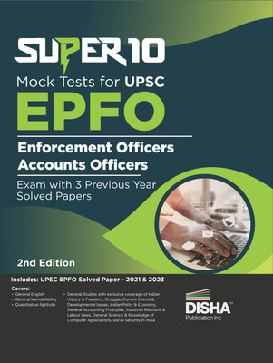 Super 10 Mock Tests for UPSC EPFO (Enforcement Officers/Accounts Officers) Exam with 3 Previous Year Solved Papers 2nd Edition(Paperback, Disha Experts)