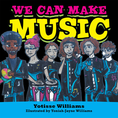 We Can Make Music(English, Paperback, Williams Yotisse)