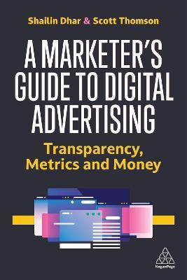 A Marketer's Guide to Digital Advertising(English, Electronic book text, Dhar Shailin)