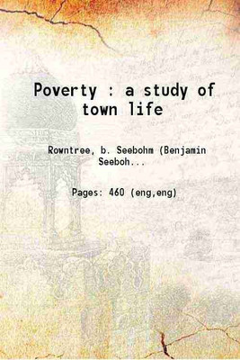 Poverty a study of town life 1902 [Hardcover](Hardcover, B. Seebohm Rowntree)
