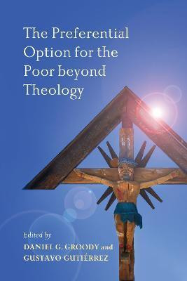 The Preferential Option for the Poor Beyond Theology(English, Paperback, unknown)